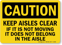 Caution Keep Aisles Clear Sign