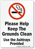 Help Keep Grounds Clean, Use Ashtrays Smoking Sign