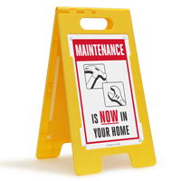 Maintenance is Now in Your Home Floor Sign