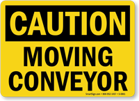 Caution Moving Conveyor Sign