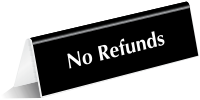 No Refunds OfficePal Tabletop Tent Sign