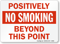 Positively No Smoking Beyond This Point Sign