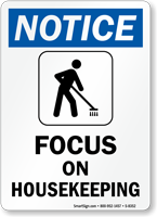 Notice Focus On Housekeeping Sign