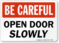 Open Door Slowly Sign