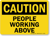 Caution People Working Above Sign