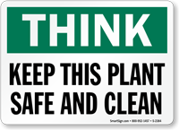 Think: Keep This Place Safe Clean Sign