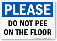 Do Not Pee On The Floor Restroom Sign