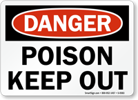 Danger Poison Keep Out Sign