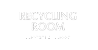 Recycling Room Tactile Touch Braille Sign