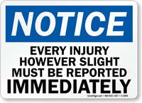 Every Injury However Slight Must Be Reported Sign