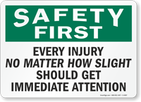 Safety First Every Injury No Matter Sign