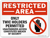 Restricted Area Only TWIC Holders Permitted Marsec Sign