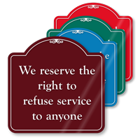 Right To Refuse Service ShowCase Sign