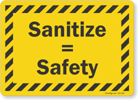 Sanitize Is Equal To Safety Hand Washing Sign