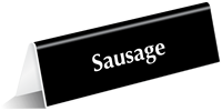 Sausage Tabletop Tent Sign