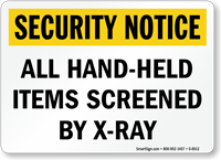 Security Notice: All Hand Held Items are Screened Sign