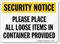 Please Place All Loose Items In Container Sign