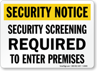 Security Screening Required To Enter Premises Sign