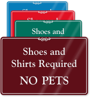 Shoes And Shirts Required, No Pets Wall Sign