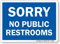 Sorry No Public Restrooms Visitors Sign