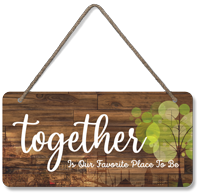 Together Is Our Favorite Place To Be Wood Sign