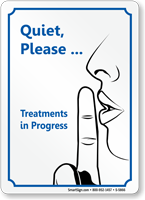 Treatments In Progress Quiet Please Sign