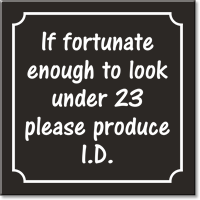 Fortunate to Look Under 23 Produce ID Sign