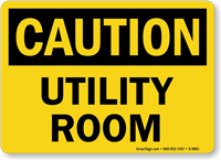 Utility Room OSHA Caution Sign