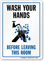 Wash Your Hands Before Leaving This Room Sign