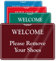 Welcome Remove Your Shoes ShowCase Wall Sign