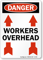 Danger Workers Overhead Sign