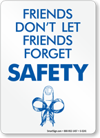 Friends Don't Let Friends Forget Safety