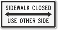 Sidewalk Closed, Use Other Side MUTCD Sign