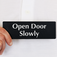 Open Door Slowly Sign