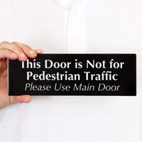 Door Not For Pedestrian Traffic Sign