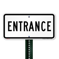 ENTRANCE Traffic ENTRANCE Signs