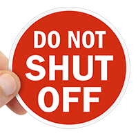 Do Not Shut Off Label