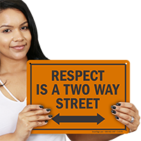 Respect Is A Two Way Street Sign
