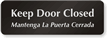 Keep Door Closed Sign