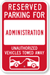 Reserved Parking For Administration Sign