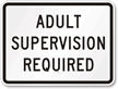 Adult Supervision Required Sign