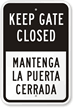 Keep Gate Closed Mantenga La Puerta Cerrada Sign