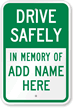 Drive Safely In Memory Of Custom Sign