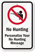 Custom No Hunting Sign