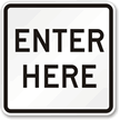 ENTER HERE Aluminum Parking Lot Sign