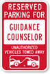 Reserved Parking For Guidance Counselor Sign