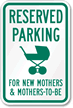 Reserved Parking New Mothers Sign