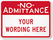 Custom No Admittance Sign