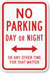 NO PARKING DAY OR NIGHT