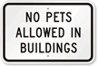 No Pets Allowed In Buildings Sign